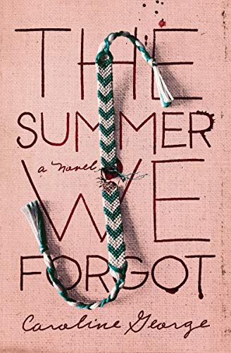 The Summer We Forgot by [Caroline George]